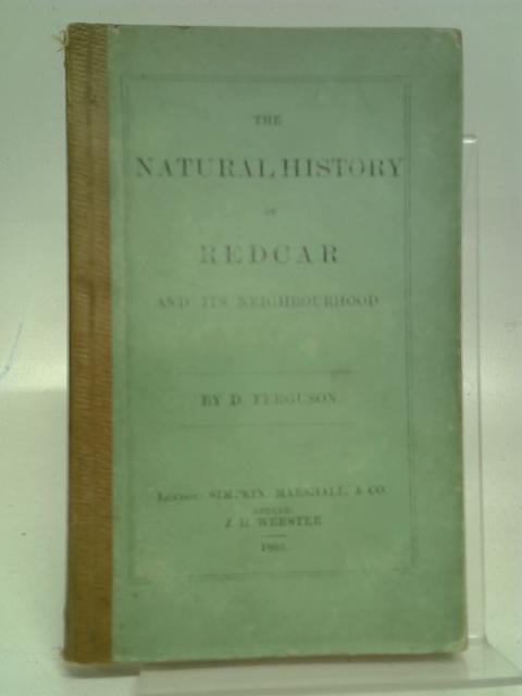 The Natural History of Redcar By D. Ferguson