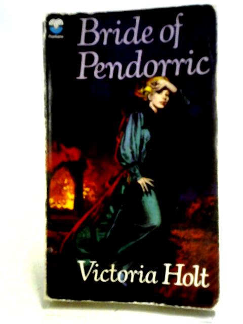 Bride of Pendorric By Victoria Holt