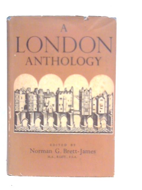 A London Anthology von Norman G.Brett-James