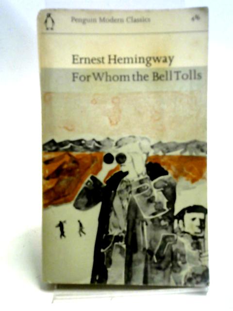 For Whom the Bell Tolls By Ernest Hemingway