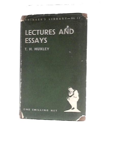 Lectures and Essays [The Thinker's Library No.17] With Illustrations von T.H.Huxley