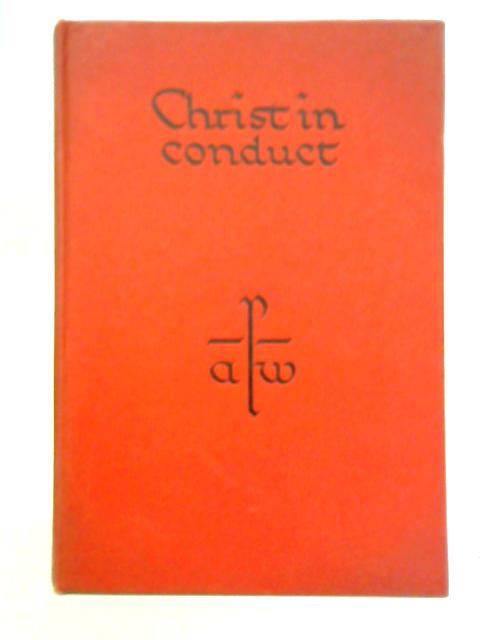 Christ in Conduct By C. B. Firth