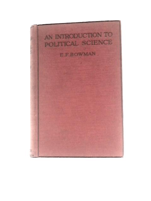 An Introduction to Political Science von E F Bowman