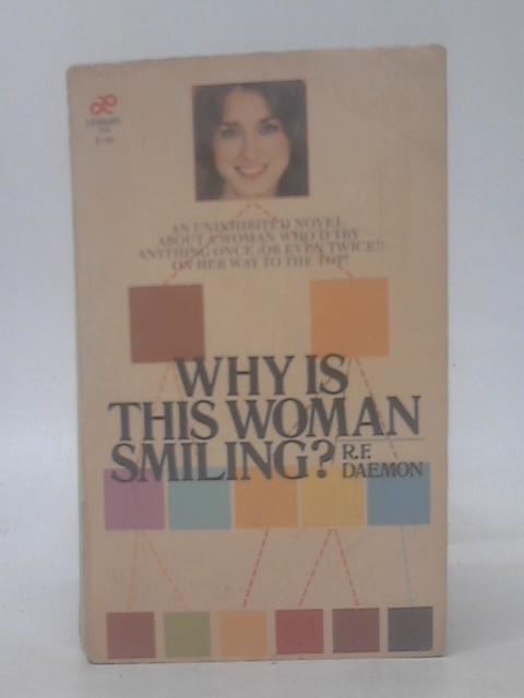 Why Is This Woman Smiling ? By R. F. Daemon