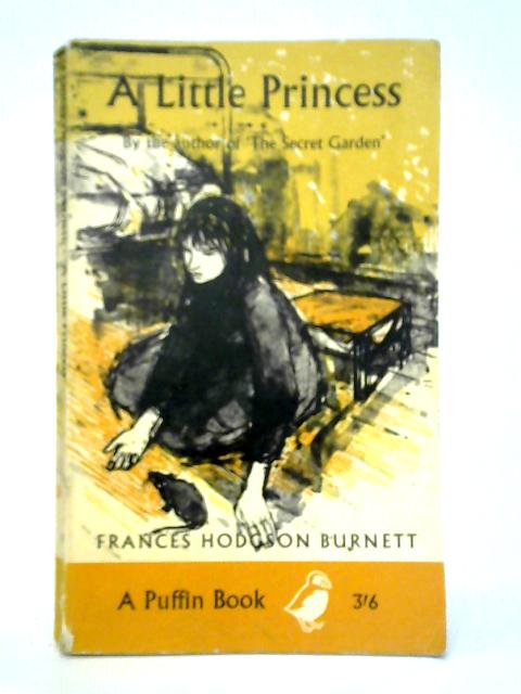 The Little Princess: The Story of Sara Crewe By Frances Hodgson Burnett