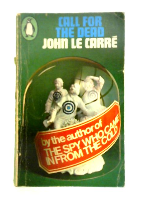 Call for the Dead By John le Carre