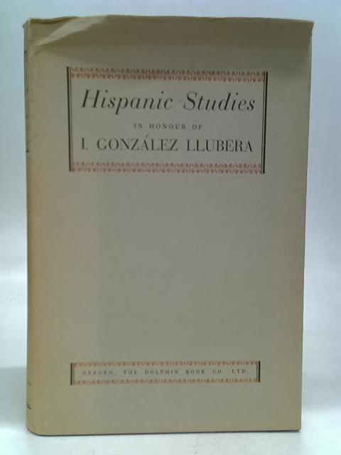 Hispanic Studies in Honour of I.Gonzalez Llubera By Stated