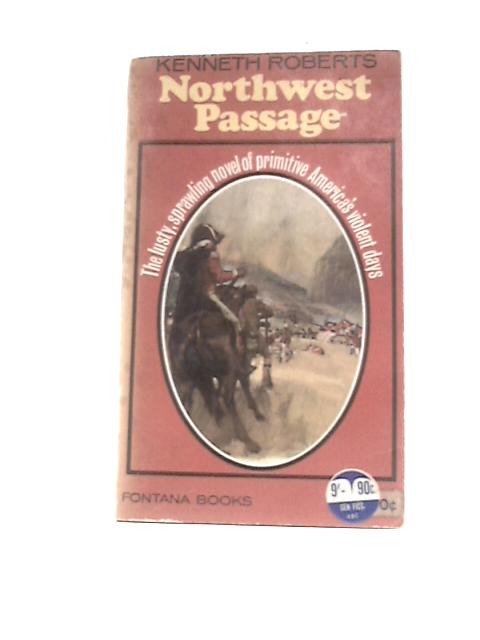 Northwest Passage By Kenneth Roberts