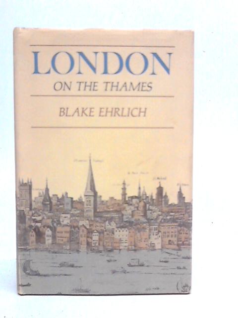 London on The Thames von Blake Ehrlich