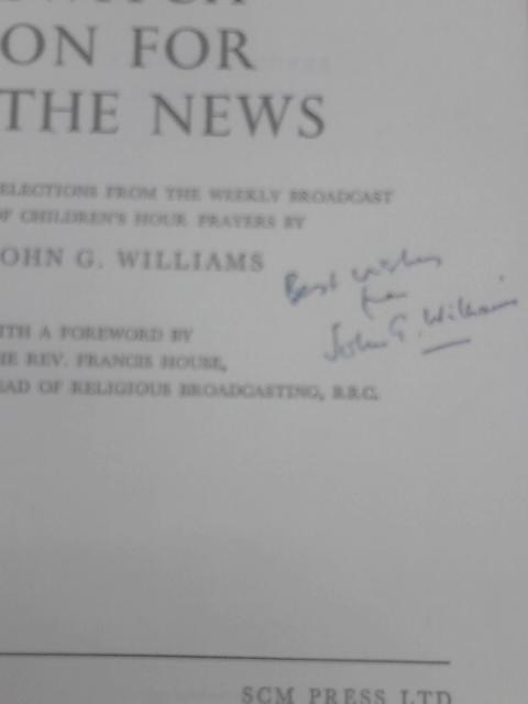 Switch On For The News: Selections From The Weekly Broadcast Of Children's Hour Prayers By John G. Williams