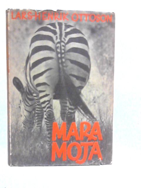 Mara Moja From Northernmost Scandinavia to The Cape of Good Hope By Lars-Henrik Ottoson