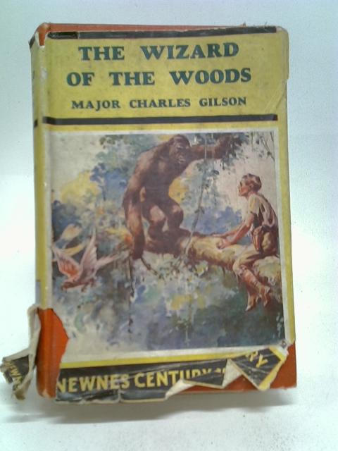 The Wizard of the Woods By Major Charles Gilson