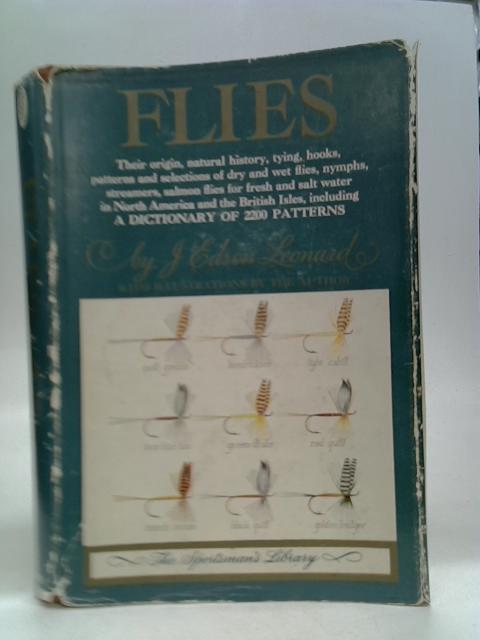 Flies: their origin, natural history, tying, hooks, patterns and selections By Leonard (John Edson, Jr.). (d. 2005).