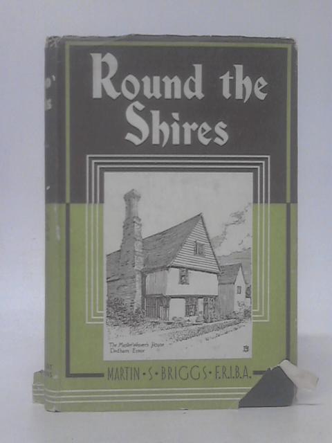 Round the Shires By Martin S. Briggs