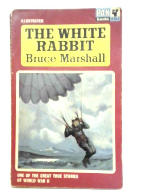 The White Rabbit von Bruce Marshall
