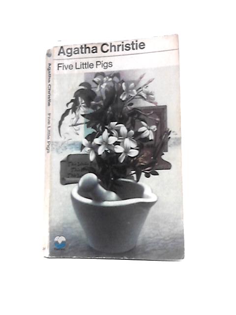 Five Little Pigs: Series No. 2603 von Agatha Christie