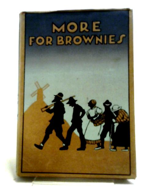 More For Brownies More Stories And Games For Brownies And Everbody Else von Ursula Moray Williams