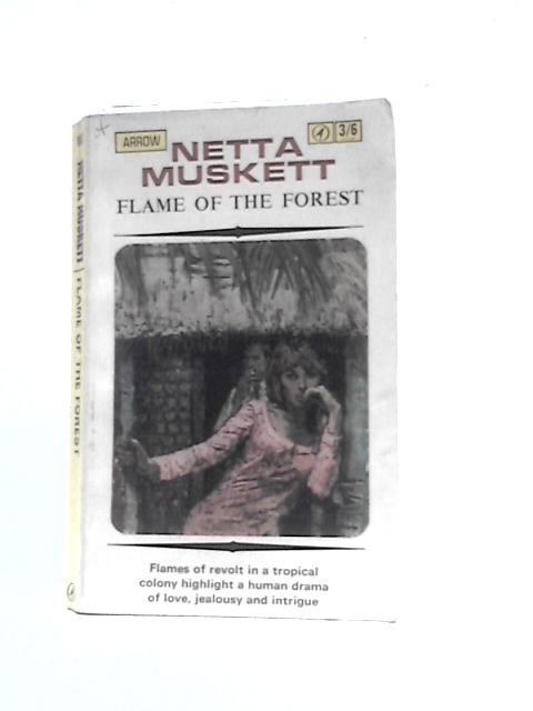 Flame of the Forest By Netta Muskett