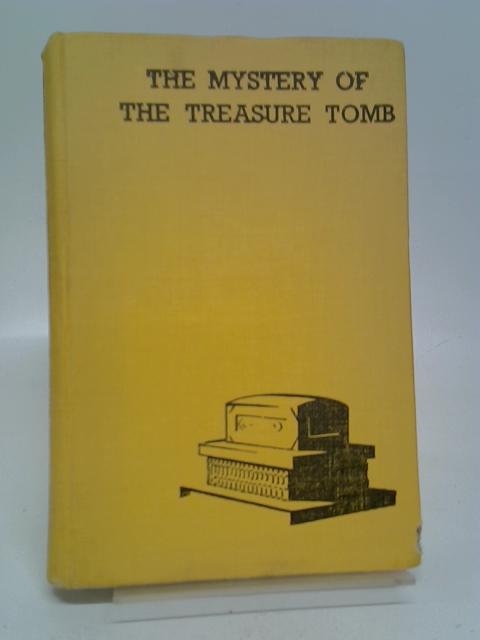 The Mystery of the Treasure Tomb By Beverley Merton-Bingham