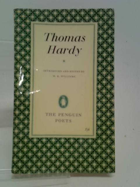 A Selection of Poems Chosen and Edited by W. E. Williams By Thomas Hardy