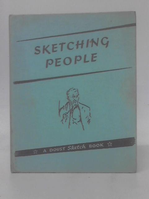 Sketching People By L. A. Doust