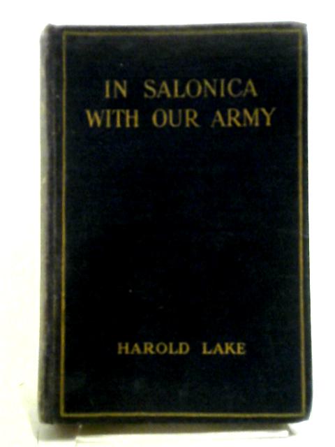 In Salonica With Our Army By Harold Lake