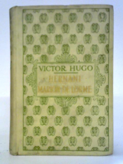 Hernani and Marion de Lorme By Victor Hugo