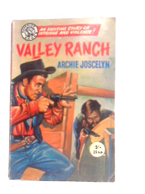 Valley Ranch By Archie Joscelyn