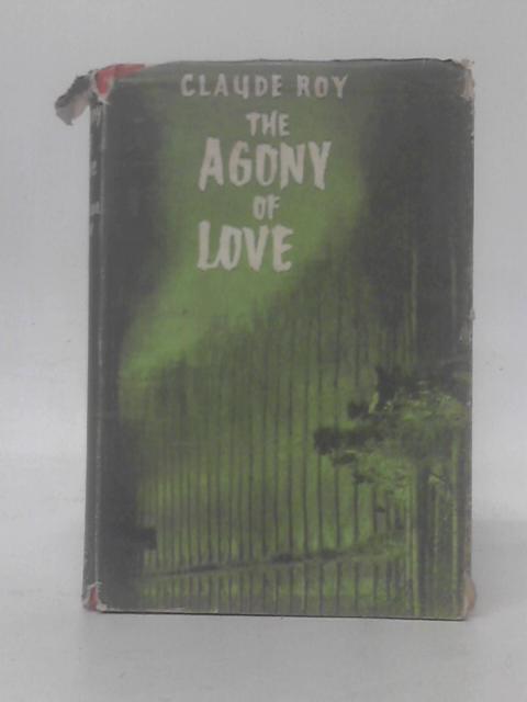 The Agony of Love By Claude Roy