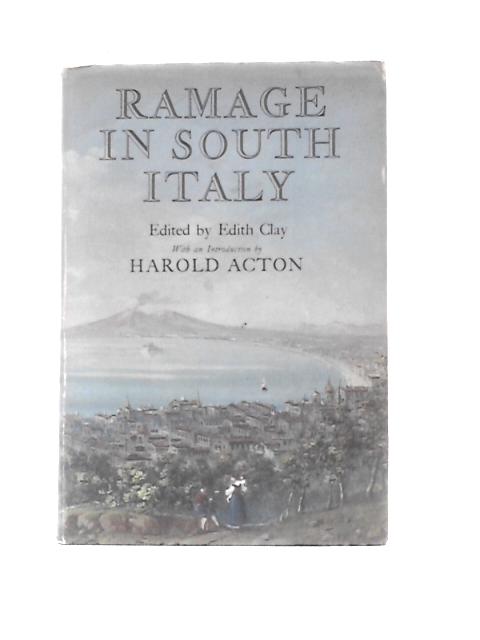 Ramage In South Italy; 'the Nooks And By-ways Of Italy: Wanderings In Search Of Its Ancient Remains And Modern Superstitions' By Craufurd Ramage Edith Clay (Ed.)