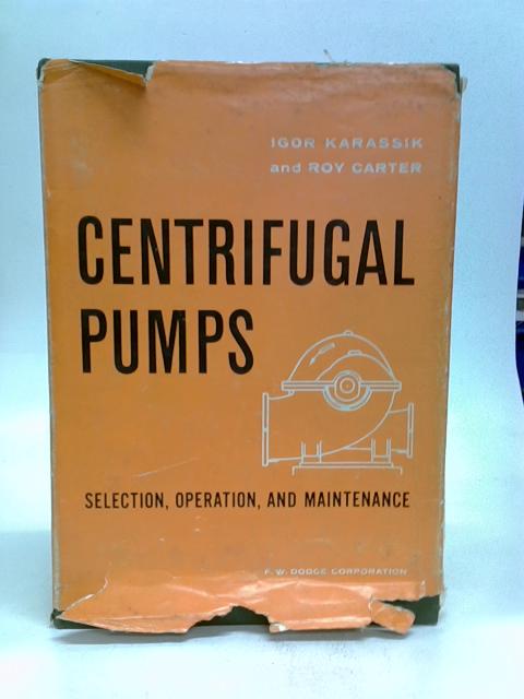 Centrifugal Pumps By Igor J. Karassik & Roy Carter