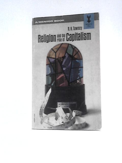 Religion and the Rise of Capitalism von R. H. Tawney