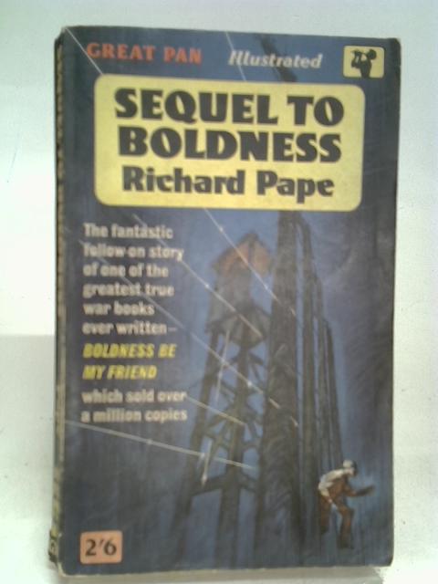 Sequel To Boldness (Illustrated) By Richard Pape