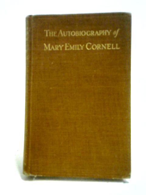 The Autobiography of Mary Emily Cornell By Mary Emily Cornell