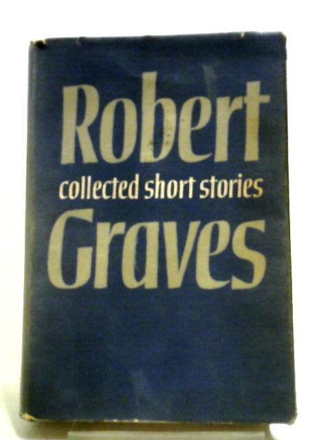 Collected Short Stories By Robert Graves