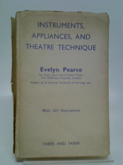 Instruments, appliances and theatre techniques. By Pearce, Evelyn