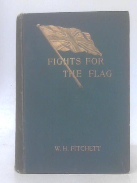 Fights for the Flag von William Henry Fitchett