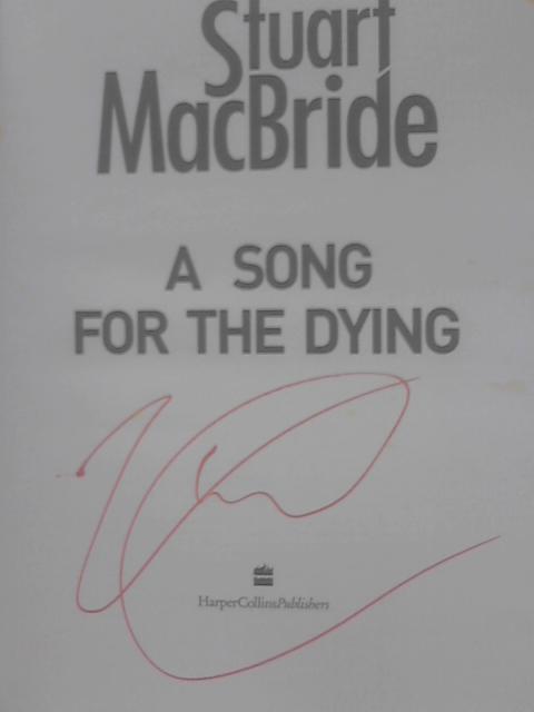 A Song for the Dying By Stuart MacBride