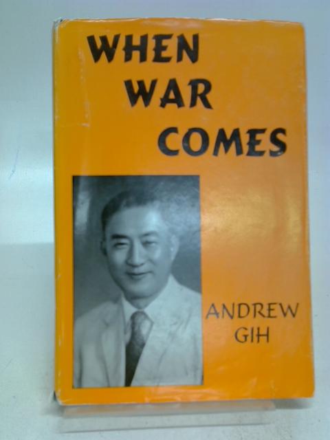 When War Comes By Andrew Gih