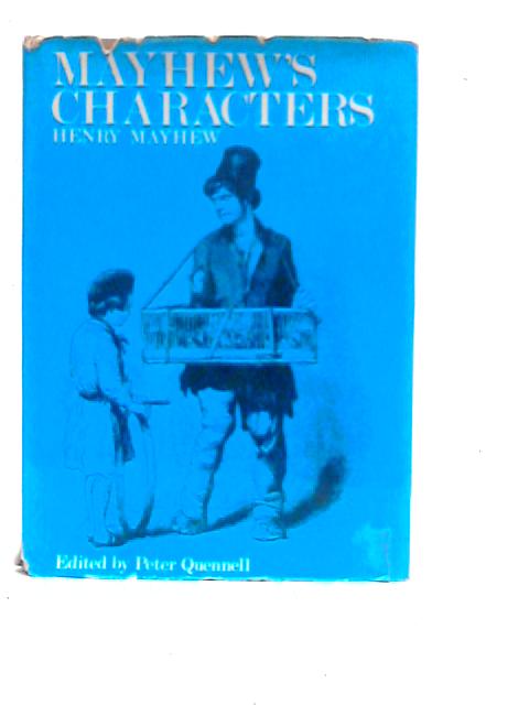 Mayhew's Characters By Peter Quennell