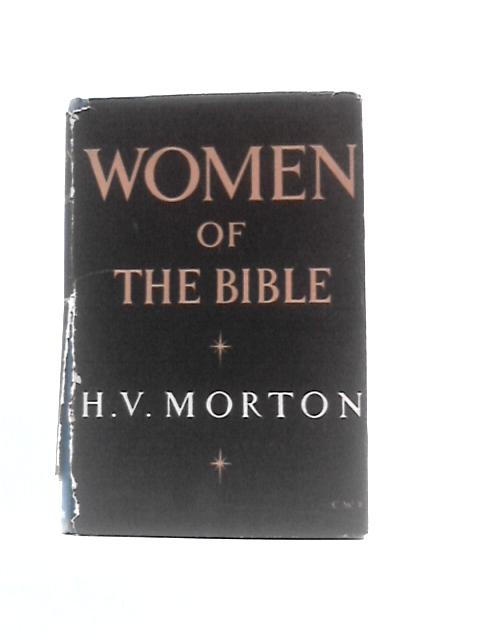 Women of the Bible von E. V Morton