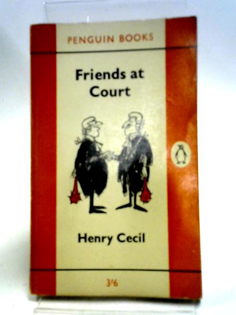 Friends at Court von Henry Cecil