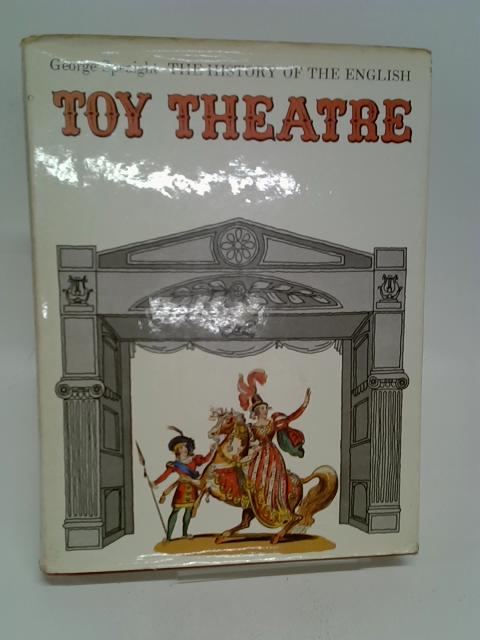 The History of the English Toy Theatre von Speaight, George