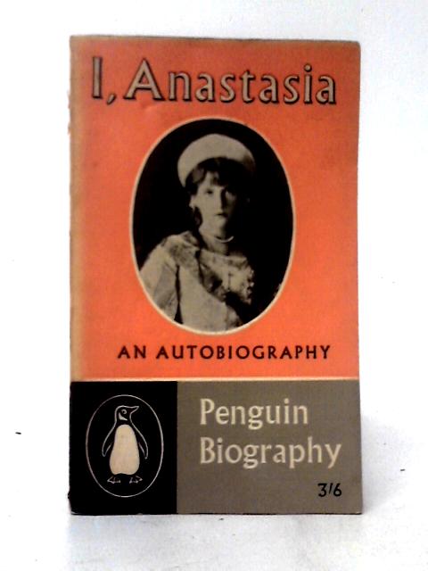 I, Anastasia: An Autobiography von Roland Krug Von Nidda (notes)