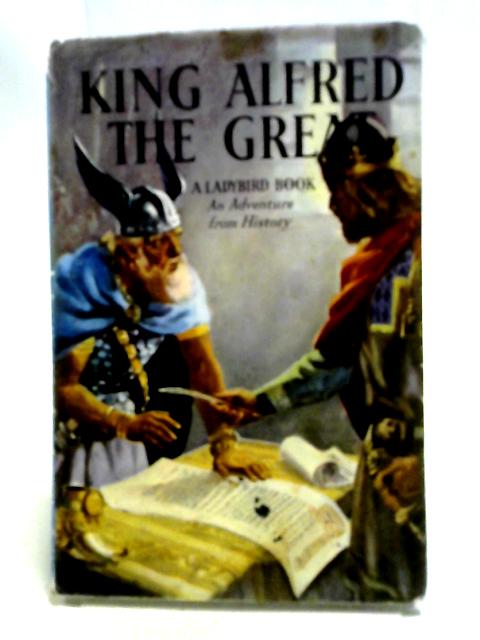 King Alfred the Great (An Adventure from History) By L. Du Garde Peach