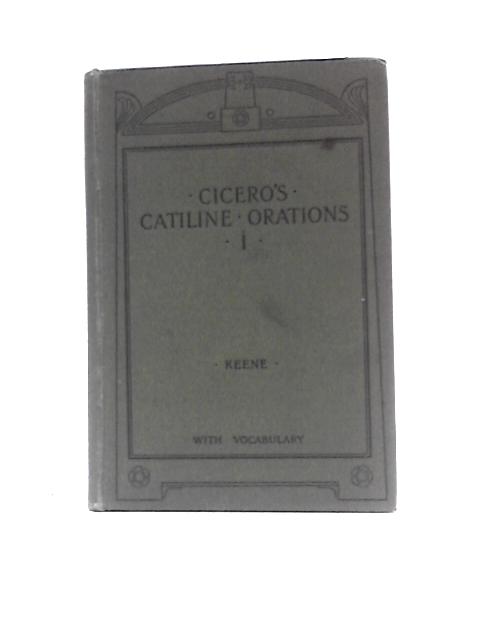 The First Oration Of Cicero Against Catiline. With Introduction, Notes, Exercises And Vocabulary von Charles Haines Keene