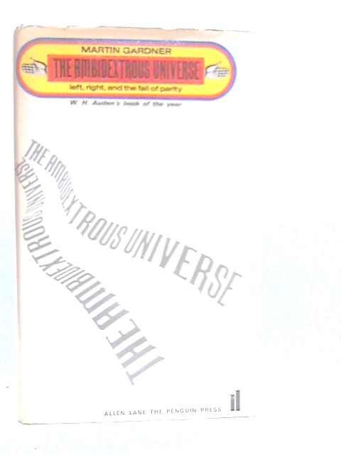 Ambidextrous Universe By Martin Gardner