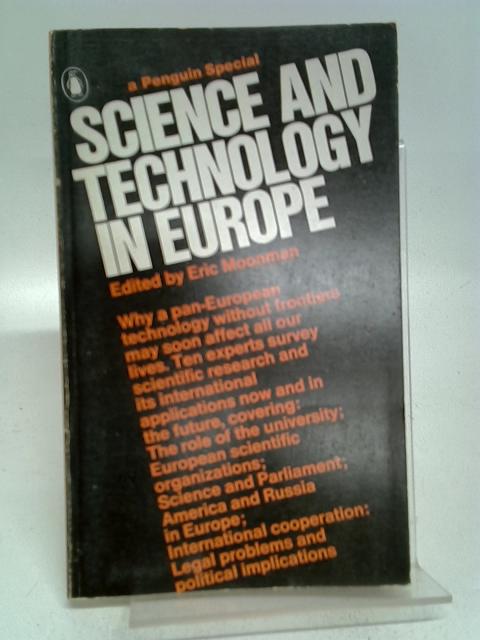 Science and Technology in Europe von Eric Moonman
