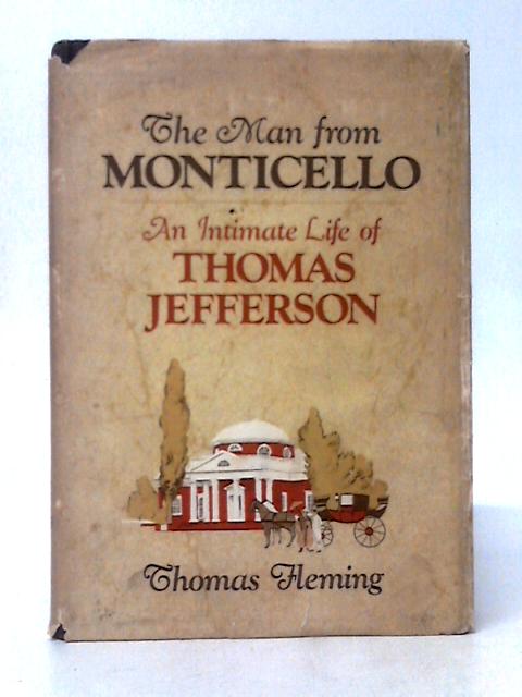 The Man from Monticello By Thomas Fleming