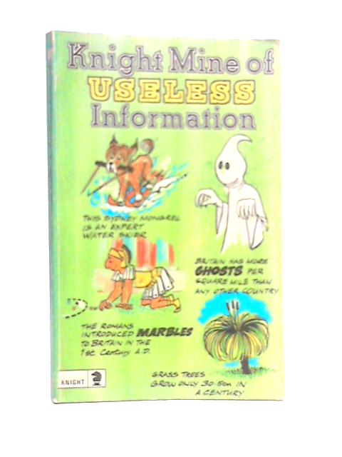 Knight Mine Of Useless Information By Richard Gregory